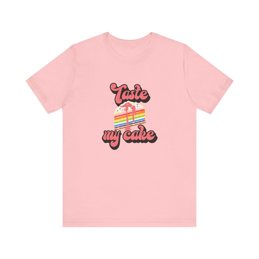 Taste My Cake Shirt