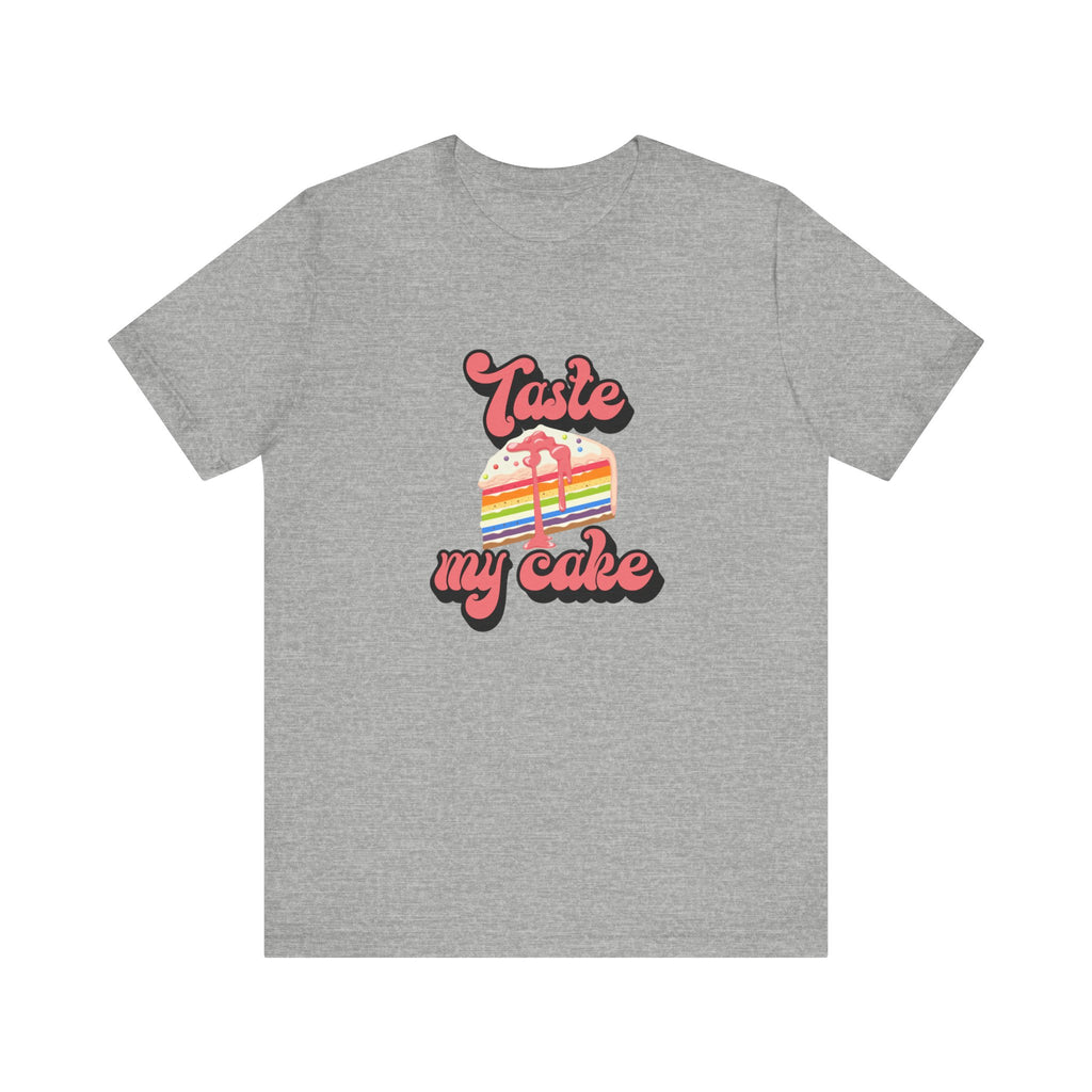 Taste My Cake Shirt