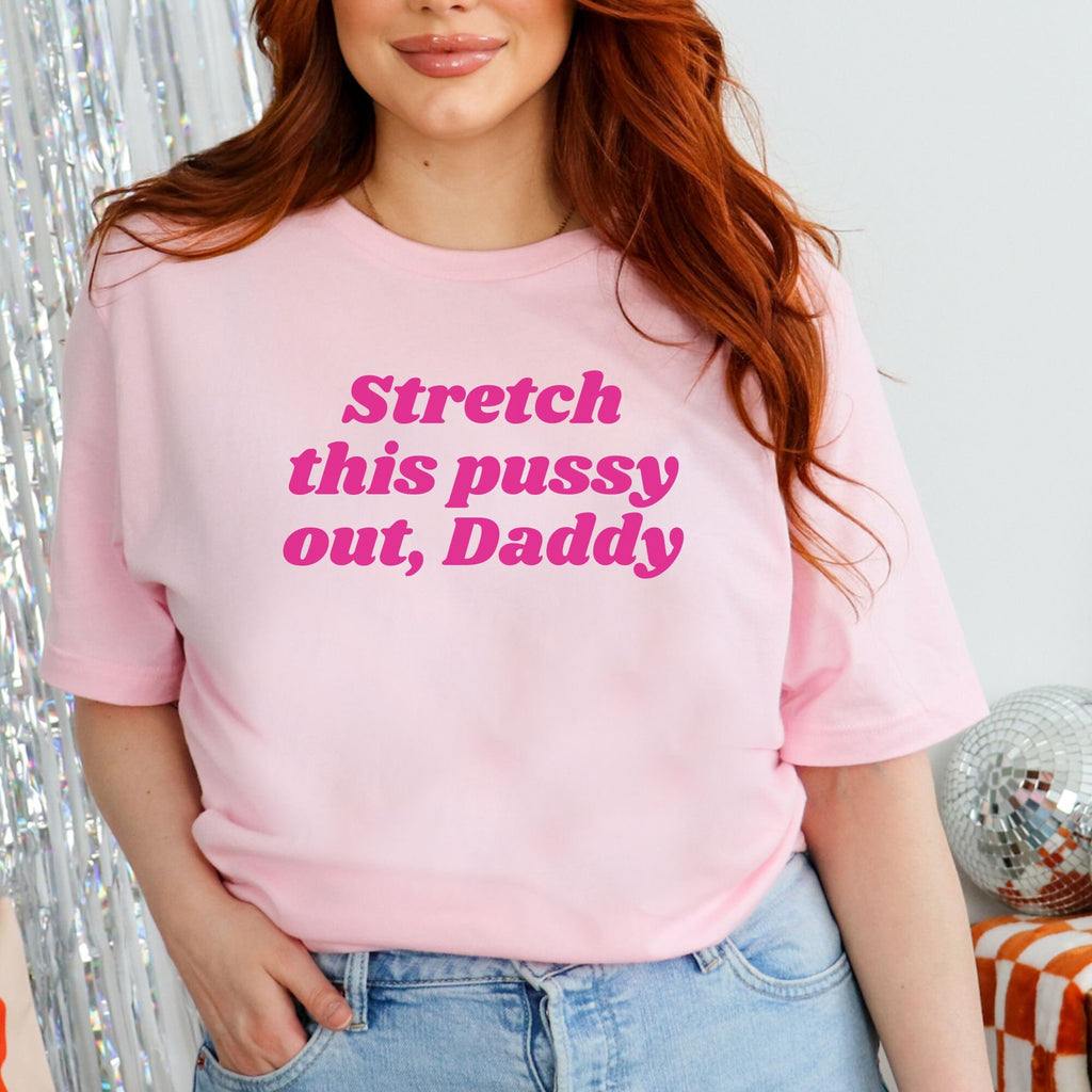 Stretch This Pussy T-Shirt