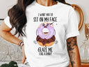 sit on my face shirt, rude inappropriate tshirt, funny adult humor sit on your face t-shirt
